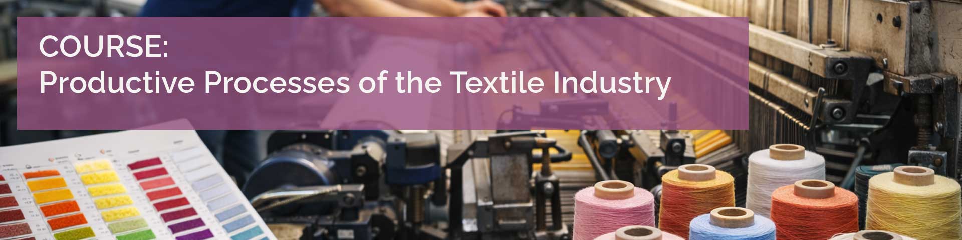 Acte_Textile_NextEvent_Course_Processes_of_the_Textile_Texfor_HeaderImage